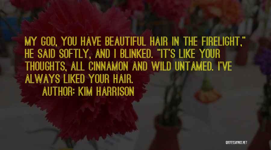 Firelight Quotes By Kim Harrison