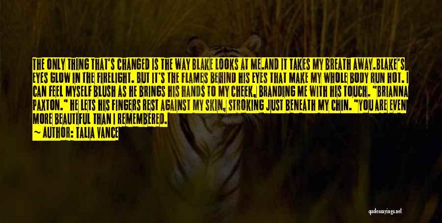 Firelight Quotes By Talia Vance