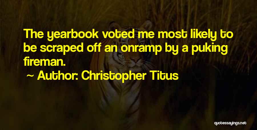 Fireman Quotes By Christopher Titus