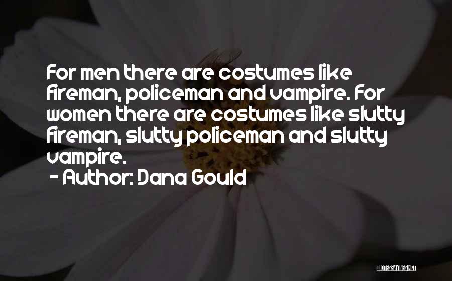Fireman Quotes By Dana Gould
