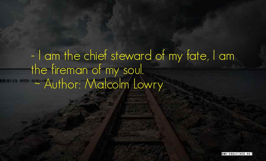 Fireman Quotes By Malcolm Lowry