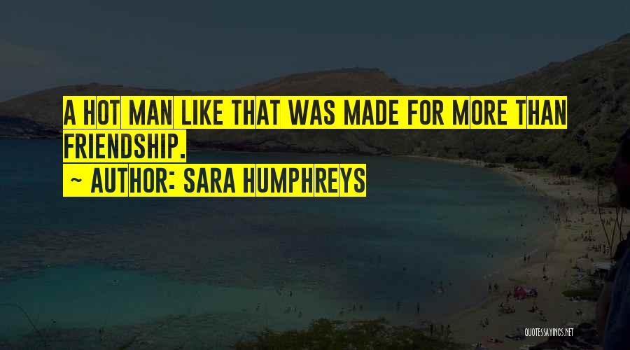 Fireman Quotes By Sara Humphreys