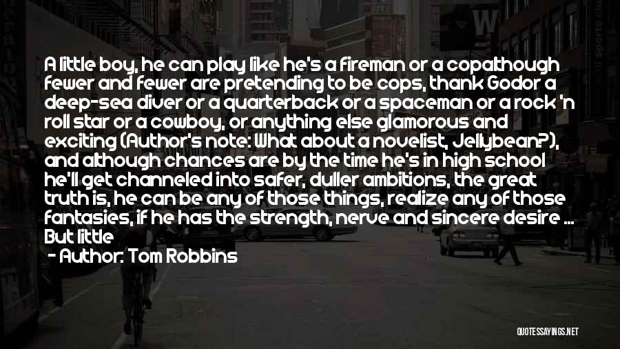 Fireman Quotes By Tom Robbins