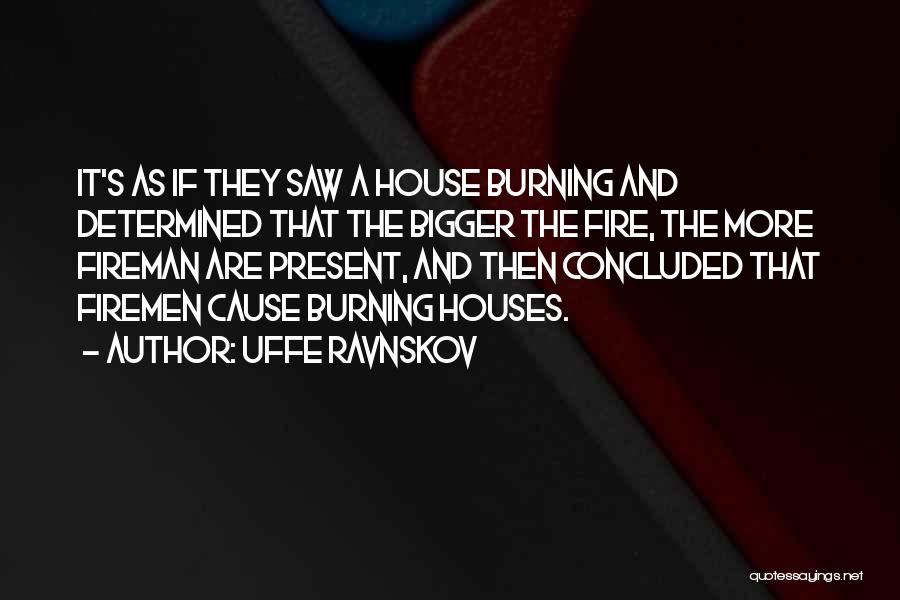 Fireman Quotes By Uffe Ravnskov