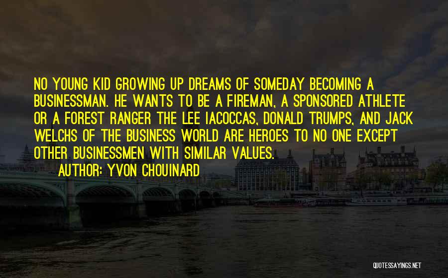 Fireman Quotes By Yvon Chouinard