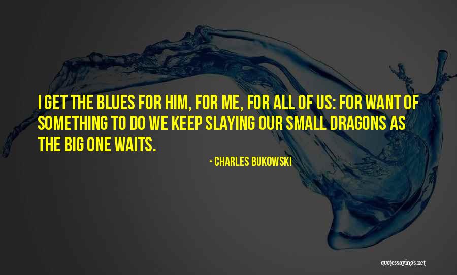Firepaw Dog Quotes By Charles Bukowski Firepaw Dog Quotes By Charles Bukowski