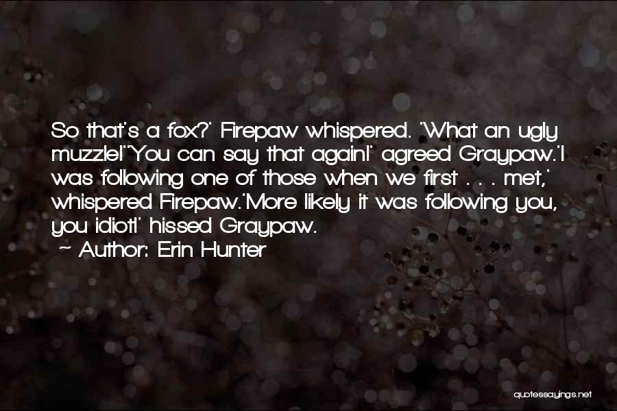 Firepaw Quotes By Erin Hunter