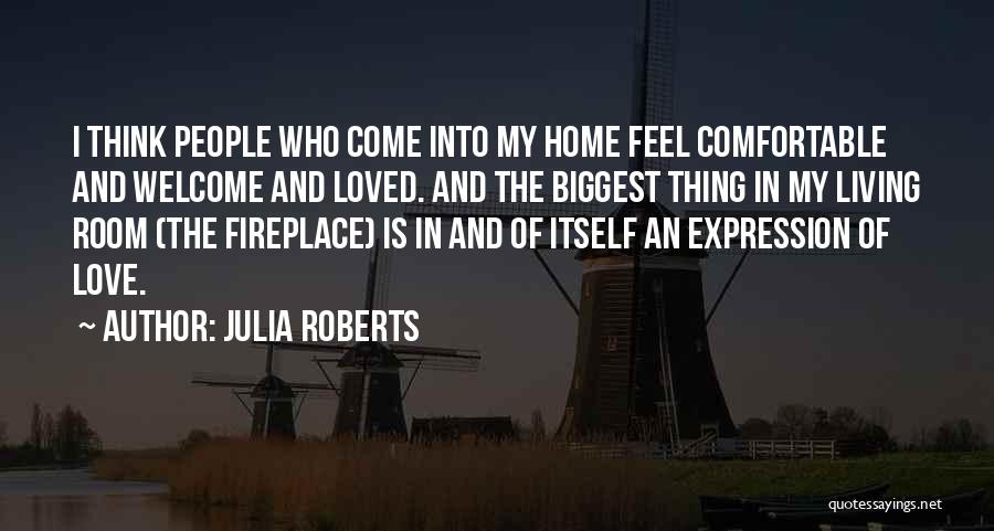 Fireplace Quotes By Julia Roberts
