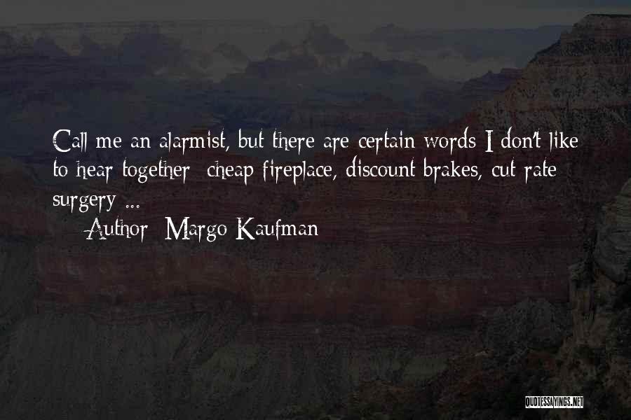 Fireplace Quotes By Margo Kaufman