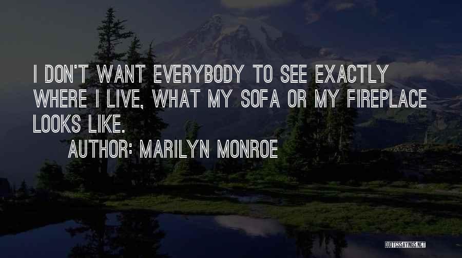 Fireplace Quotes By Marilyn Monroe