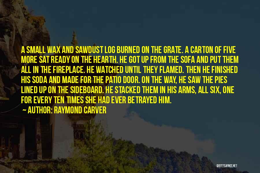 Fireplace Quotes By Raymond Carver
