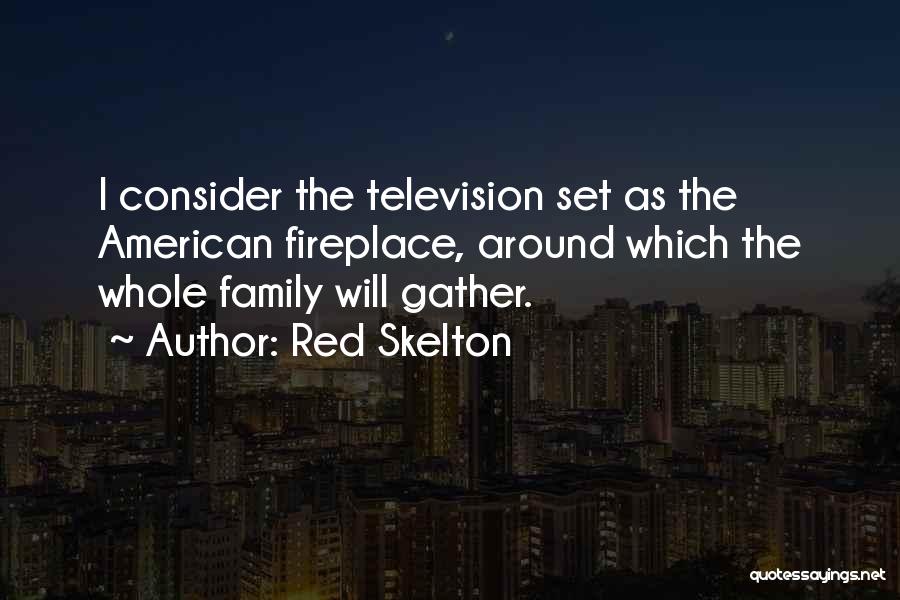 Fireplace Quotes By Red Skelton