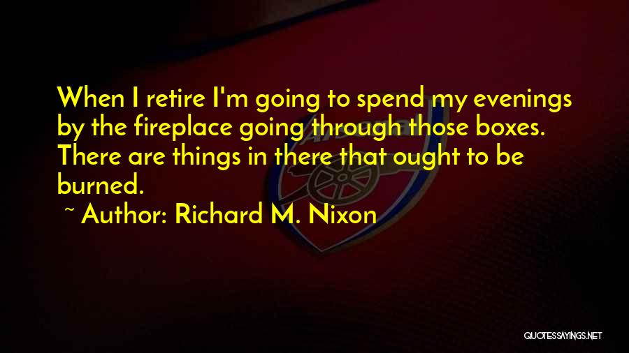 Fireplace Quotes By Richard M. Nixon