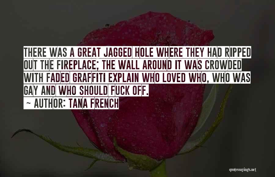 Fireplace Quotes By Tana French