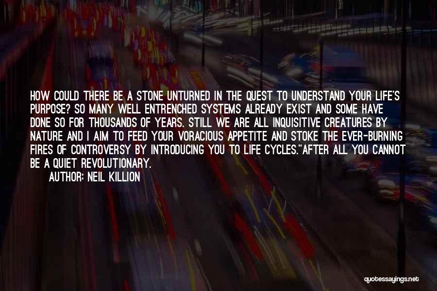 Fires And Life Quotes By Neil Killion
