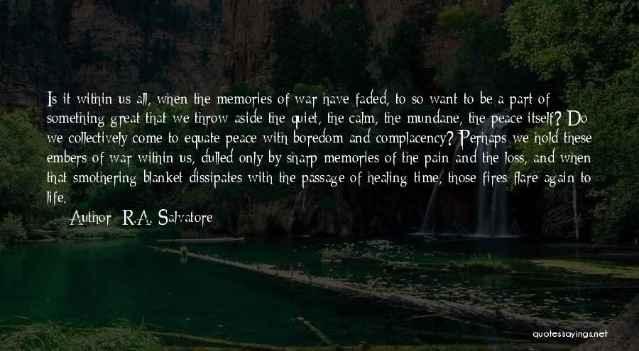 Fires And Life Quotes By R.A. Salvatore