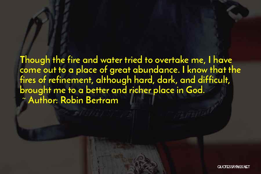 Fires And Life Quotes By Robin Bertram