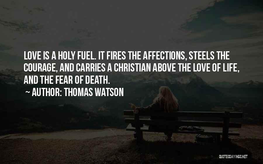 Fires And Life Quotes By Thomas Watson