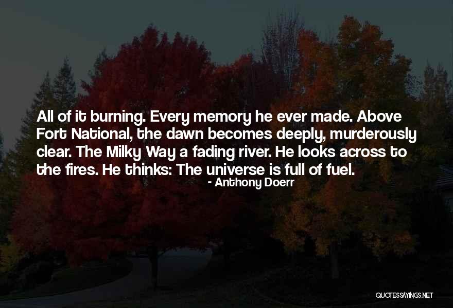 Fires Burning Quotes By Anthony Doerr Fires Burning Quotes By Anthony Doerr