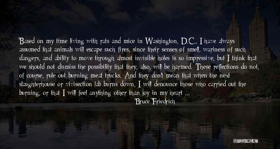 Fires Burning Quotes By Bruce Friedrich Fires Burning Quotes By Bruce Friedrich