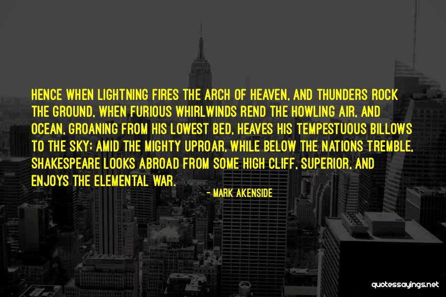 Fires Of Heaven Quotes By Mark Akenside Fires Of Heaven Quotes By Mark Akenside