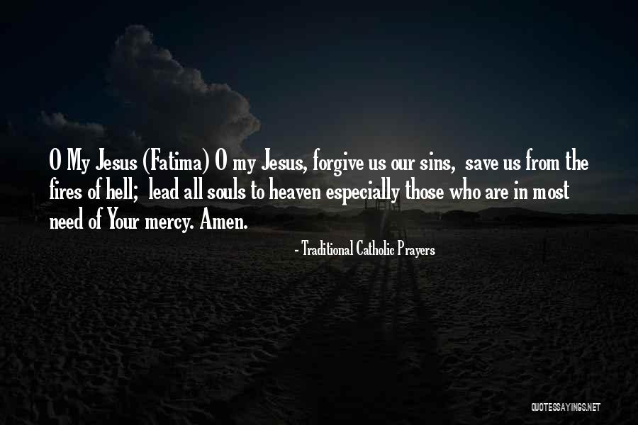 Fires Of Heaven Quotes By Traditional Catholic Prayers Fires Of Heaven Quotes By Traditional Catholic Prayers