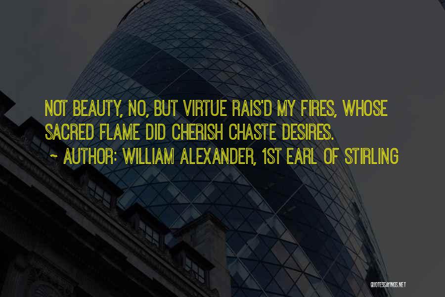 Fires Quotes By William Alexander, 1st Earl Of Stirling