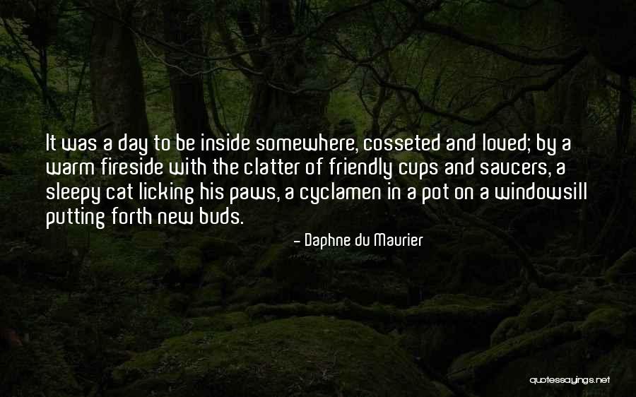 Fireside Quotes By Daphne Du Maurier