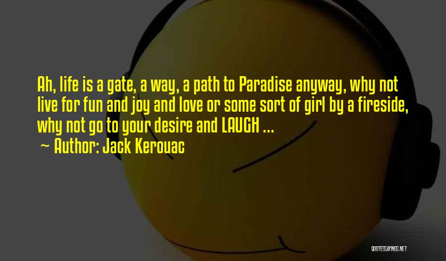 Fireside Quotes By Jack Kerouac