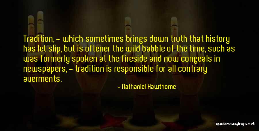 Fireside Quotes By Nathaniel Hawthorne