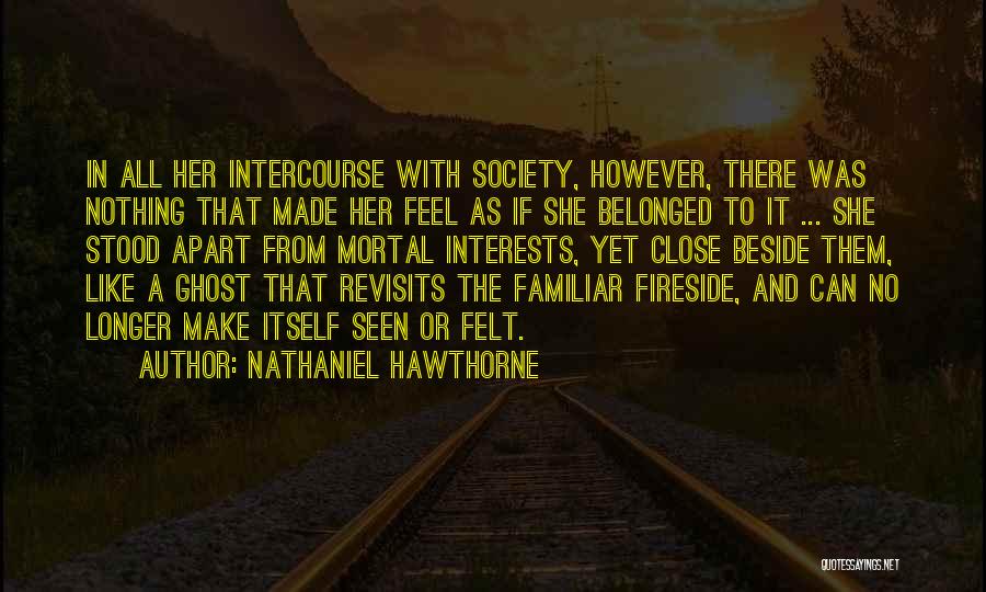 Fireside Quotes By Nathaniel Hawthorne