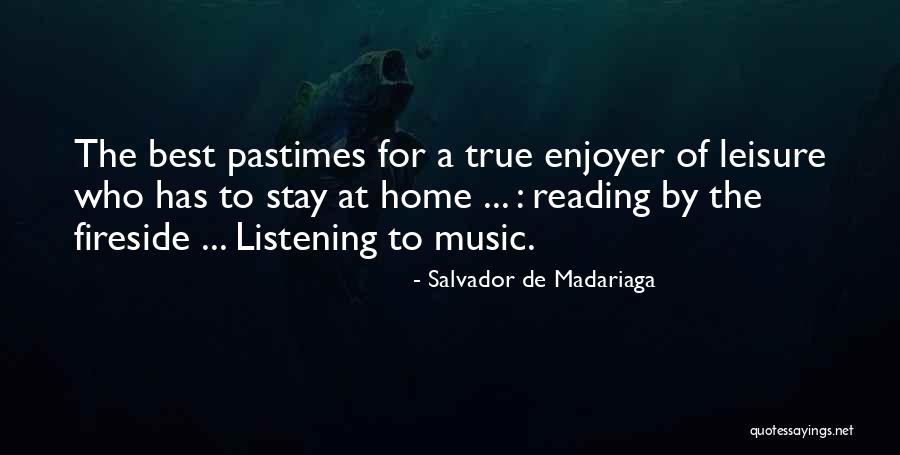 Fireside Quotes By Salvador De Madariaga