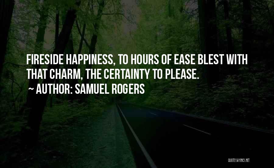 Fireside Quotes By Samuel Rogers Fireside Quotes By Samuel Rogers