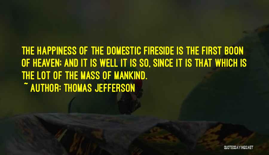 Fireside Quotes By Thomas Jefferson
