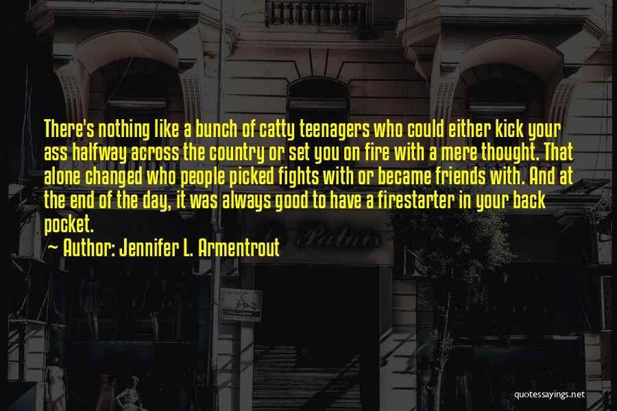 Firestarter Quotes By Jennifer L. Armentrout