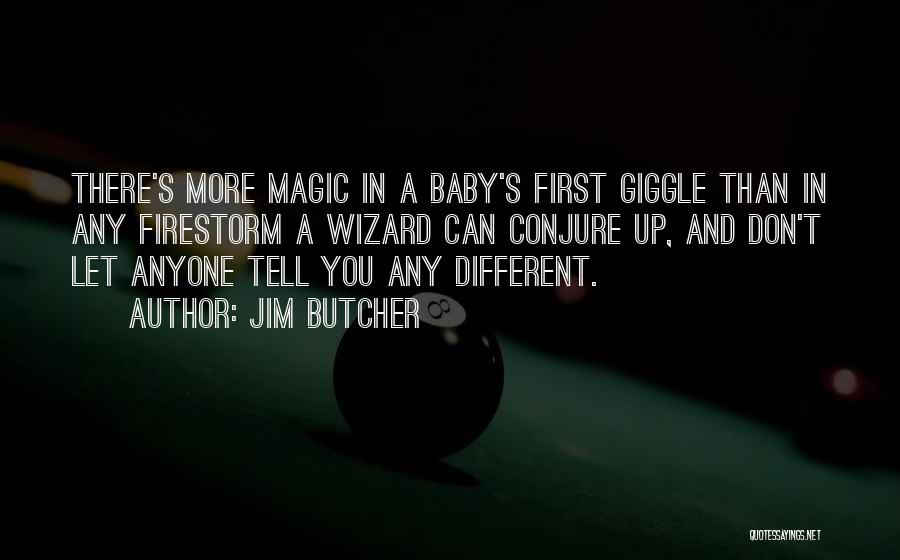 Firestorm Quotes By Jim Butcher