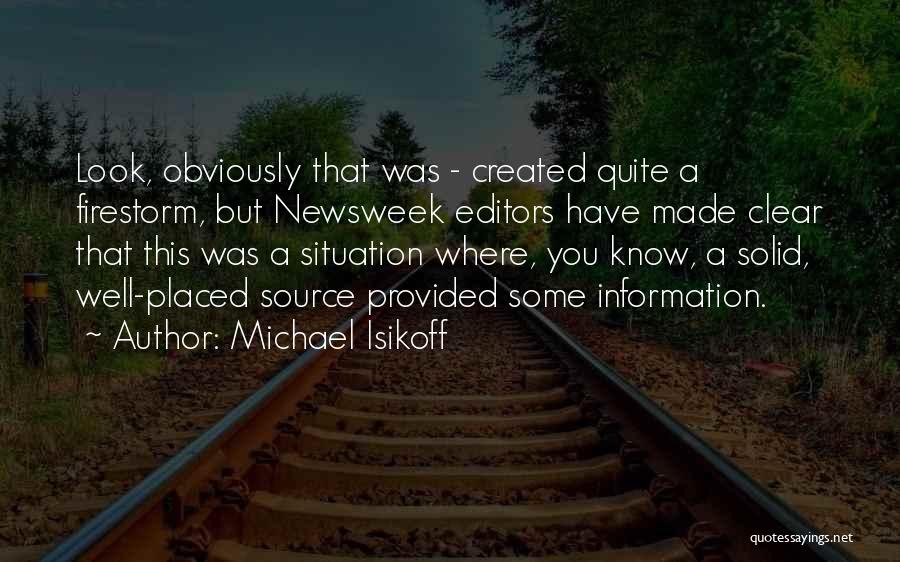 Firestorm Quotes By Michael Isikoff