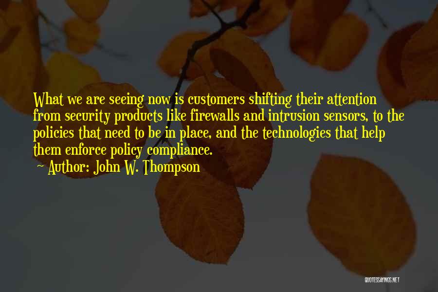 Firewalls Quotes By John W. Thompson