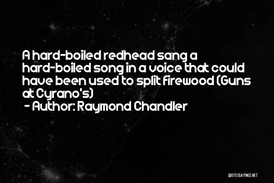 Firewood Quotes By Raymond Chandler