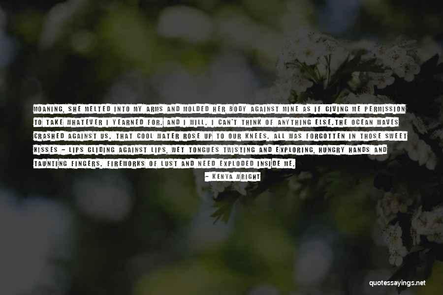 Fireworks Love Quotes By Kenya Wright Fireworks Love Quotes By Kenya Wright