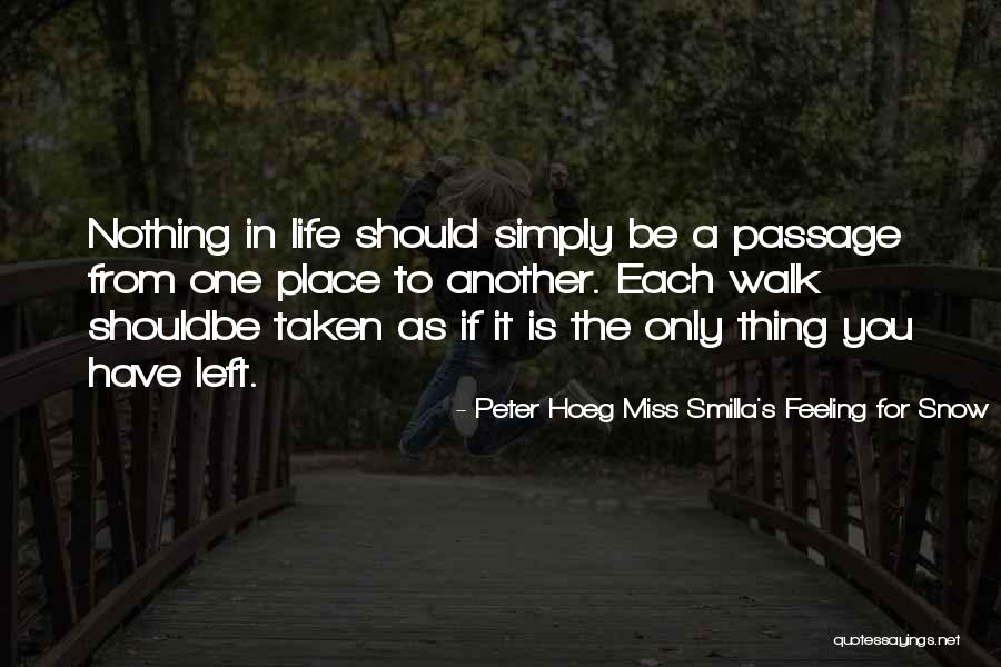 Firing Motivational Quotes By Peter Hoeg Miss Smilla's Feeling For Snow Firing Motivational Quotes By Peter Hoeg Miss Smilla's Feeling For Snow