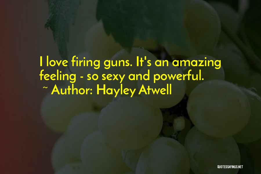 Firing Quotes By Hayley Atwell