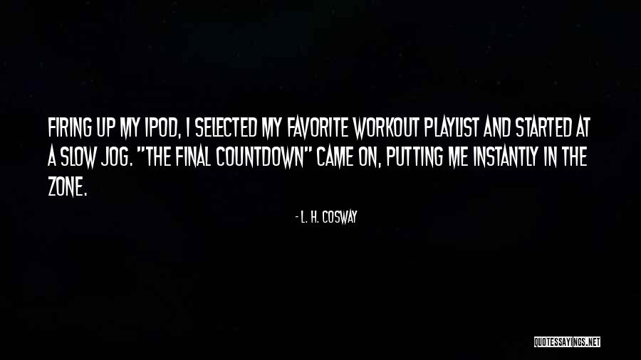 Firing Up Quotes By L. H. Cosway Firing Up Quotes By L. H. Cosway