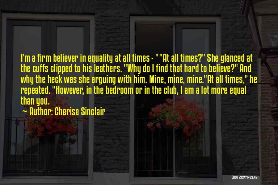 Firm Believe Quotes By Cherise Sinclair