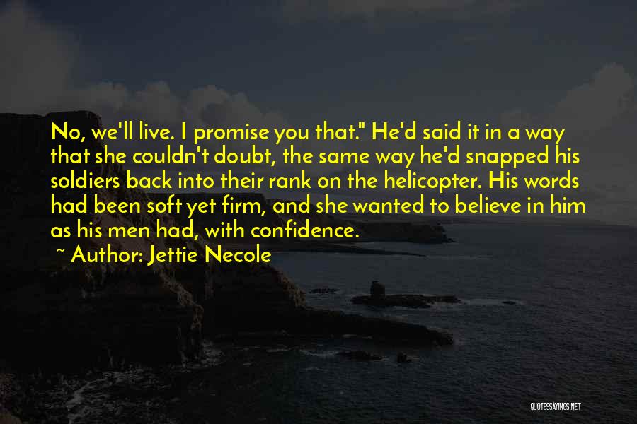 Firm Believe Quotes By Jettie Necole