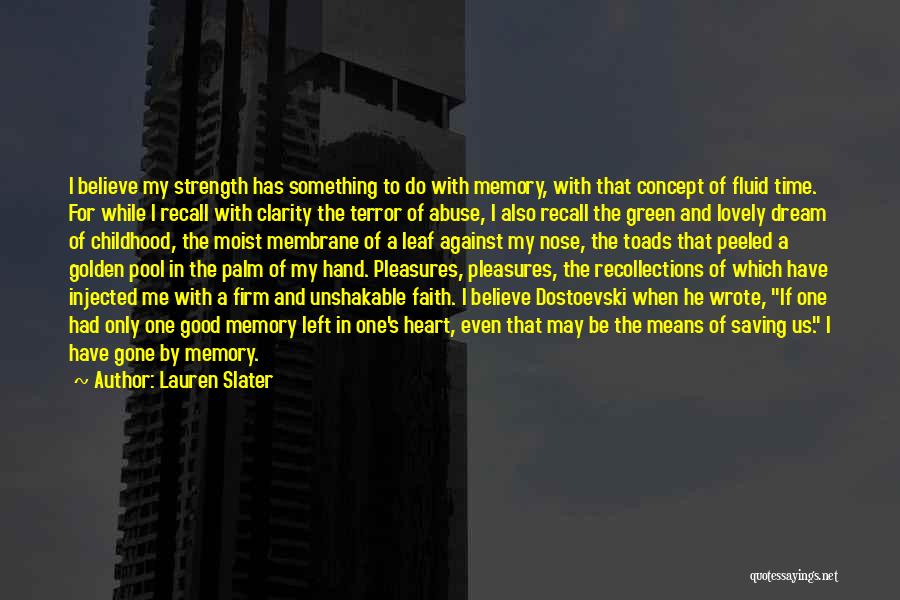 Firm Believe Quotes By Lauren Slater