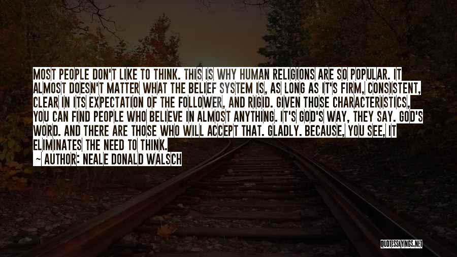 Firm Believe Quotes By Neale Donald Walsch