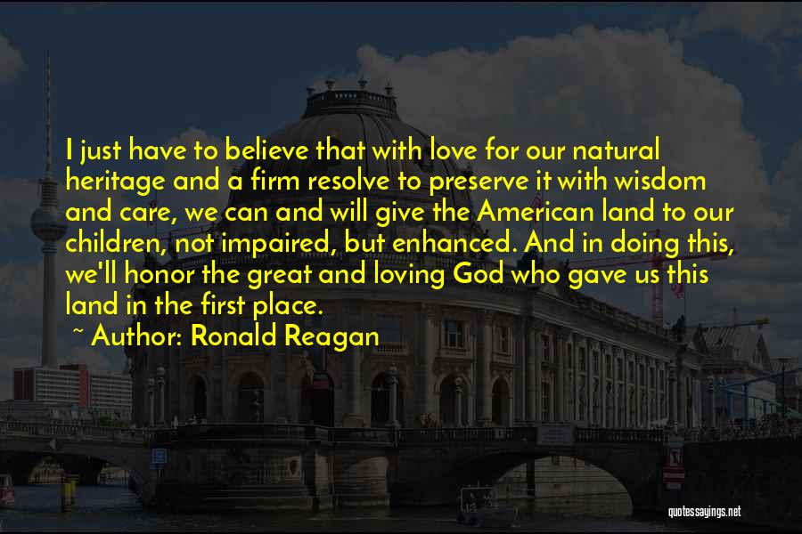 Firm Believe Quotes By Ronald Reagan