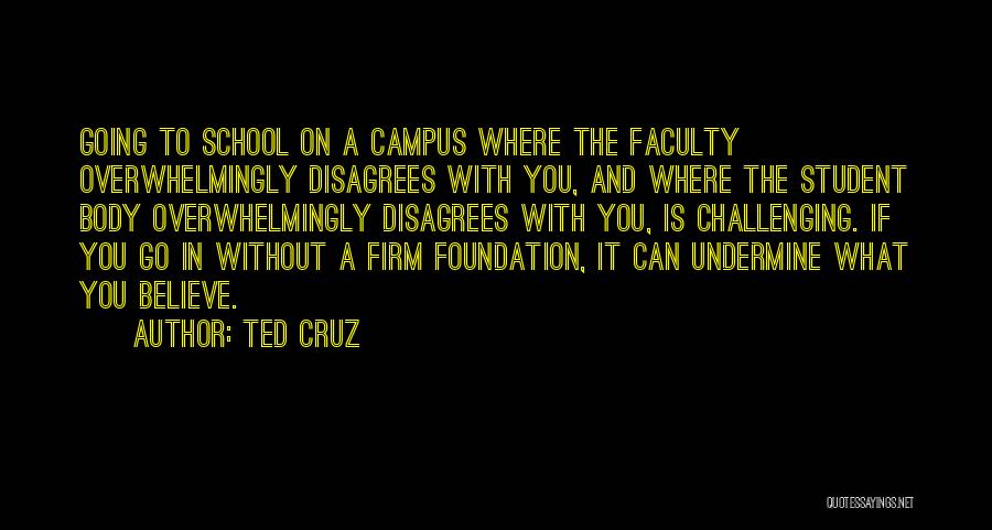 Firm Believe Quotes By Ted Cruz