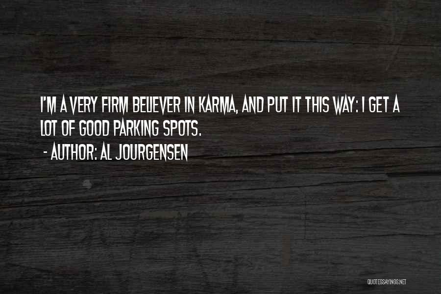 Firm Believer In Karma Quotes By Al Jourgensen